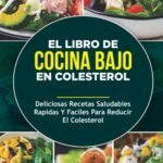 Lee más sobre el artículo <a href="https://amazon.es/dp/B0C91DT5VZ?tag=techbeautydeals-21" target="_blank">Resume el contenido de EL LIBRO DE COCINA BAJO EN COLESTEROL: Deliciosas Recetas Saludables Rapidas Y Faciles Para Reducir El Colesterol en español y en sólo 10 palabras</a>