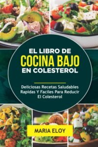Lee más sobre el artículo <a href="https://amazon.es/dp/B0C91DT5VZ?tag=techbeautydeals-21" target="_blank">Resume el contenido de EL LIBRO DE COCINA BAJO EN COLESTEROL: Deliciosas Recetas Saludables Rapidas Y Faciles Para Reducir El Colesterol en español y en sólo 10 palabras</a>