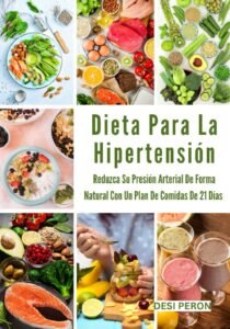 Lee más sobre el artículo <a href="https://amazon.es/dp/B0BQ99WJX7?tag=techbeautydeals-21" target="_blank">Resume el contenido de Dieta Para La Hipertensión: Reduzca Su Presión Arterial De Forma Natural Con Un Plan De Comidas De 21 Días en español y en sólo 10 palabras</a>