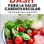 Lee más sobre el artículo <a href="https://amazon.es/dp/B0D8ZC4FCW?tag=techbeautydeals-21" target="_blank">Resume el contenido de Dieta DASH para la Salud Cardiovascular: Recetas Saludables para un Corazón Fuerte en español y en sólo 10 palabras</a>