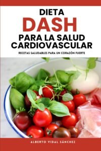 Lee más sobre el artículo <a href="https://amazon.es/dp/B0D8ZC4FCW?tag=techbeautydeals-21" target="_blank">Resume el contenido de Dieta DASH para la Salud Cardiovascular: Recetas Saludables para un Corazón Fuerte en español y en sólo 10 palabras</a>