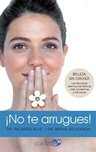 Lee más sobre el artículo <a href="https://amazon.es/dp/8491646558?tag=techbeautydeals-21" target="_blank">Resume el contenido de ¡No te arrugues!: Belleza sin cirugía: las técnicas dermocosméticas más modernas y eficaces (Cuídate 10) en español y en sólo 10 palabras</a>